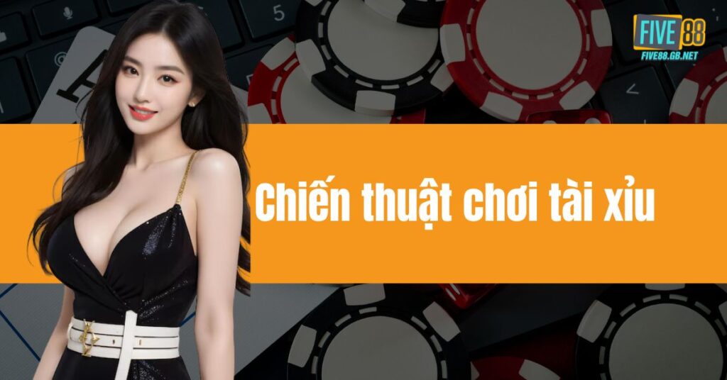 Chiến thuật chơi tài xỉu